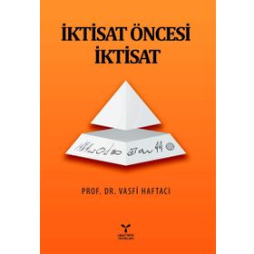 İktisat Öncesi İktisat - Vasfi Haftacı