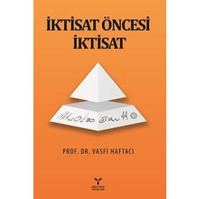 İktisat Öncesi İktisat - Vasfi Haftacı