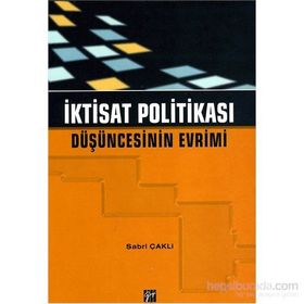 İKTİSAT POLİTİKASI DÜŞÜNCESİNİN EVRIMI - SABRI ÇAKLI