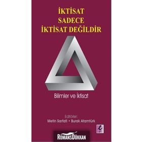 İktisat Sadece İktisat Değildir - Burak Atamtürk Metin Sarfati