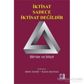 İktisat Sadece İktisat Değildir - Burak Atamtürk Metin Sarfati