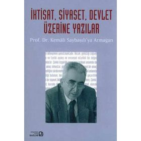 İktisat, Siyaset, Devlet Üzerine Yazılar - Burak Ülman İsmet Akça