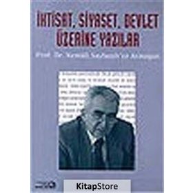 İktisat, Siyaset, Devlet Üzerine Yazılar - Burak Ülman İsmet Akça