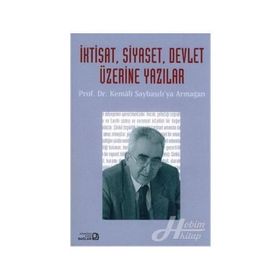 İktisat, Siyaset, Devlet Üzerine Yazılar - Burak Ülman İsmet Akça