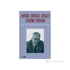 İktisat, Siyaset, Devlet Üzerine Yazılar - Burak Ülman İsmet Akça