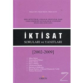 İKTISAT SORULARI VE YANITLARI (2002-2009) - BÜLENT ALTAY;HÜSEYIN ŞEN;SELÇUK AKÇAY