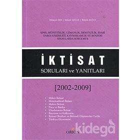 İKTISAT SORULARI VE YANITLARI (2002-2009) - BÜLENT ALTAY;HÜSEYIN ŞEN;SELÇUK AKÇAY