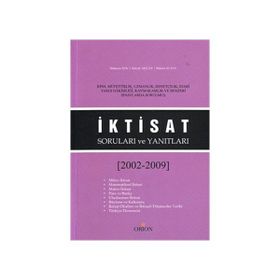 İKTISAT SORULARI VE YANITLARI (2002-2009) - BÜLENT ALTAY;HÜSEYIN ŞEN;SELÇUK AKÇAY