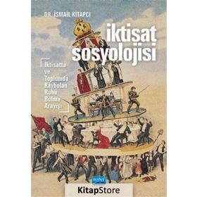 İktisat Sosyolojisi - İsmail Kitapçı