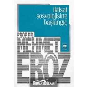 İktisat Sosyolojisine Başlangıç - Mehmet Eröz