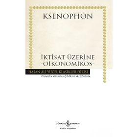 İktisat Üzerine Oikonomikos - Ksenephon - Ciltli - İş Bankası Kültür Yayınları