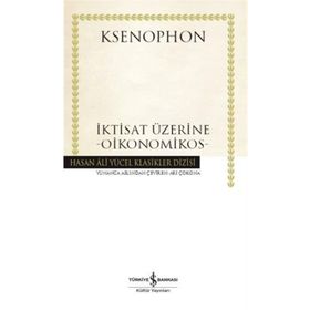 İktisat Üzerine Oikonomikos - Ksenephon - Ciltli - İş Bankası Kültür Yayınları