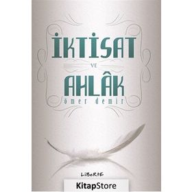 İktisat ve Ahlak - Ömer Demir