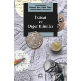 İktisat ve Diğer Bilimler - Çiğdem Boz Kaan Öğüt Ahmet Deniz Bozkurt