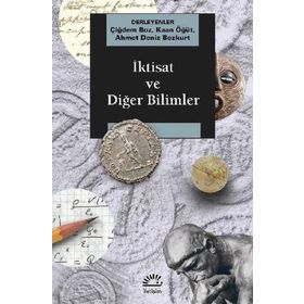 İktisat ve Diğer Bilimler - Çiğdem Boz Kaan Öğüt Ahmet Deniz Bozkurt