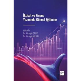 İktisat ve Finans Yazınında Güncel Eğilimler - Hüseyin Çelik
