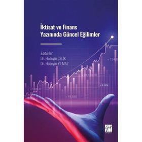 İktisat ve Finans Yazınında Güncel Eğilimler - Hüseyin Çelik