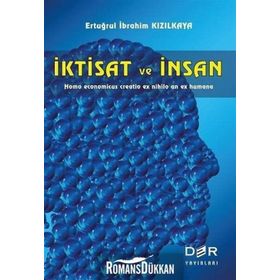 İktisat ve İnsan - Ertuğrul İbrahim Kızılkaya