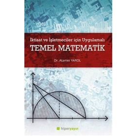 İktisat ve İşletmeciler İçin Uygulamalı Temel Matematik - Atamer Yarol - Hiperlink Yayınları