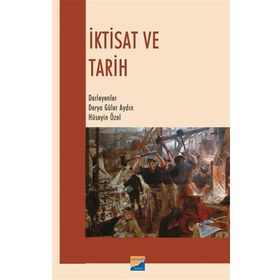 İktisat ve Tarih - Derya Güler Aydın Hüseyin Özel