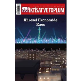 İktisat ve Toplum Dergisi 145 Küresel Ekonomide Kaos - Efil Yayınevi