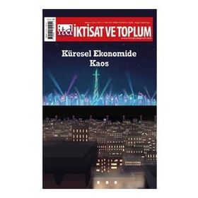 İktisat ve Toplum Dergisi 145 Küresel Ekonomide Kaos - Efil Yayınevi