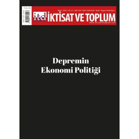 İktisat ve Toplum Dergisi 149 Depremin Ekonomi Politiği - Efil Yayınevi