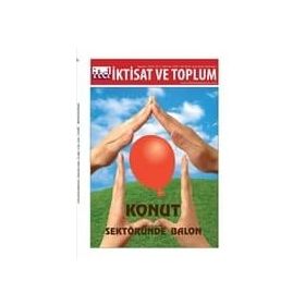 İktisat ve Toplum Dergisi Sayı : 46 : Konut Sektöründe Balon Kağıt Kapak – Kolektif