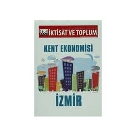 İKTISAT VE TOPLUM SAYI 35 KENT EKONOMISI: İZMIR - KOLEKTIF