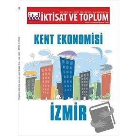 İKTISAT VE TOPLUM SAYI 35 KENT EKONOMISI: İZMIR - KOLEKTIF