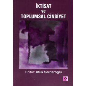 İKTİSAT VE TOPLUMSAL CINSIYET - UFUK SERDAROĞLU