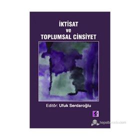 İKTİSAT VE TOPLUMSAL CINSIYET - UFUK SERDAROĞLU