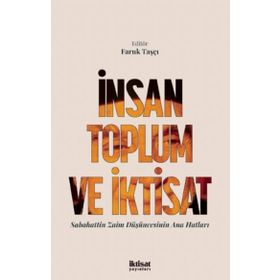 İktisat Yayınları - İnsan Toplum ve İktisat - Sabahattin Zaim Düşüncesinin Ana Hatları