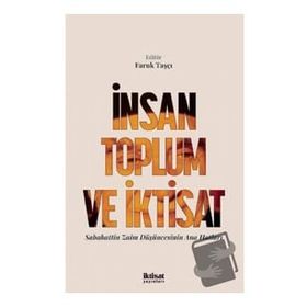 İktisat Yayınları - İnsan Toplum ve İktisat - Sabahattin Zaim Düşüncesinin Ana Hatları