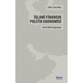 İktisat Yayınları İslami Finansın Politik Ekonomisi Körfez Ülkeleri Uygulaması