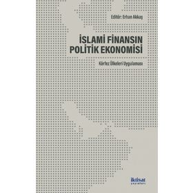İktisat Yayınları İslami Finansın Politik Ekonomisi Körfez Ülkeleri Uygulaması
