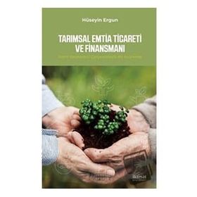 İktisat Yayınları - Tarımsal Emtia Ticareti ve Finansmanı