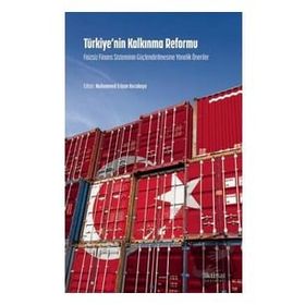 İktisat Yayınları - Türkiye'nin Kalkınma Reformu Faizsiz Finans Sisteminin Güçlendirilmesine Yönelik Öneriler