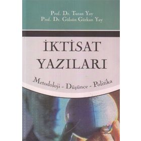 İKTİSAT YAZILARI - TURAN YAY;GÜLSÜN GÜRKAN YAY