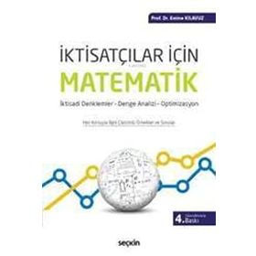 İktisatçılar İçin Matematik İktisadi Denklemler Denge Analizi Optimizasyon - Seçkin Yayıncılık