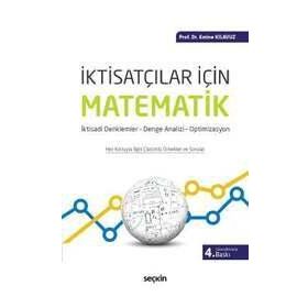 İktisatçılar İçin Matematik İktisadi Denklemler Denge Analizi Optimizasyon - Seçkin Yayıncılık