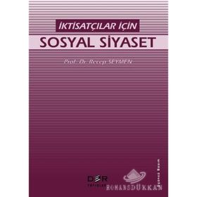 İKTİSATÇILAR İÇİN SOSYAL SIYASET - RECEP SEYMEN