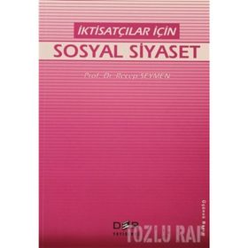 İKTİSATÇILAR İÇİN SOSYAL SIYASET - RECEP SEYMEN