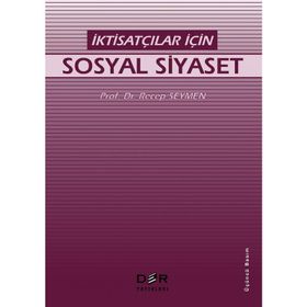 İKTİSATÇILAR İÇİN SOSYAL SIYASET - RECEP SEYMEN