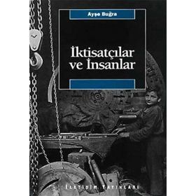 İKTİSATÇILAR VE İNSANLAR - AYŞE BUĞRA