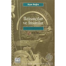 İKTİSATÇILAR VE İNSANLAR - AYŞE BUĞRA