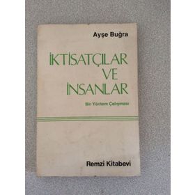 İKTİSATÇILAR VE İNSANLAR - AYŞE BUĞRA