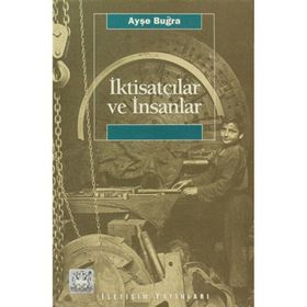 İKTİSATÇILAR VE İNSANLAR - AYŞE BUĞRA