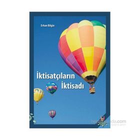 İktisatçıların İktisadı - Erhan Bilgin