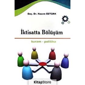 İKTİSATTA BÖLÜŞÜM KURAM-POLITIKA - NAZIM ÖZTÜRK
